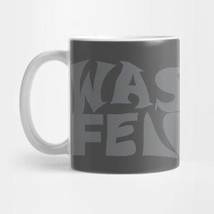 WASTE FELLOW Mug